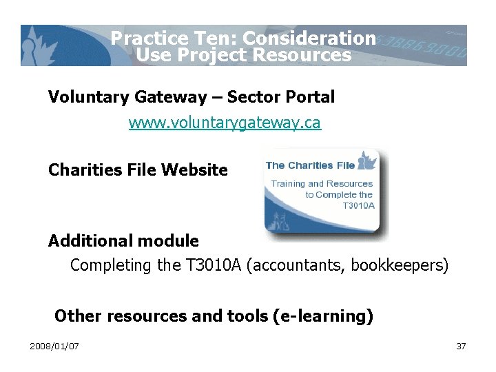 Practice Ten: Consideration Use Project Resources Voluntary Gateway – Sector Portal www. voluntarygateway. ca Practice Ten: Consideration Use Project Resources Voluntary Gateway – Sector Portal www. voluntarygateway. ca