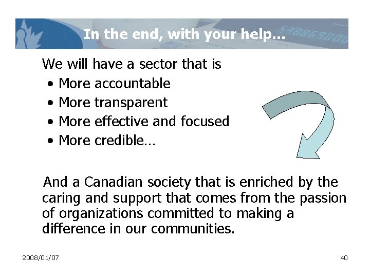 In the end, with your help… We will have a sector that is • In the end, with your help… We will have a sector that is •