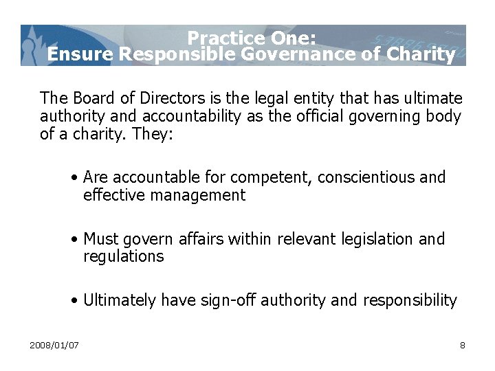 Practice One: Ensure Responsible Governance of Charity The Board of Directors is the legal Practice One: Ensure Responsible Governance of Charity The Board of Directors is the legal