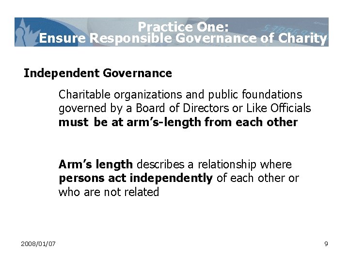 Practice One: Ensure Responsible Governance of Charity Independent Governance Charitable organizations and public foundations Practice One: Ensure Responsible Governance of Charity Independent Governance Charitable organizations and public foundations