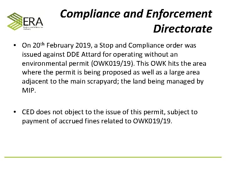 Compliance and Enforcement Directorate • On 20 th February 2019, a Stop and Compliance