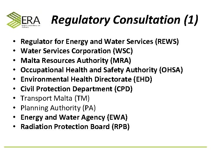  Regulatory Consultation (1) • • • Regulator for Energy and Water Services (REWS)