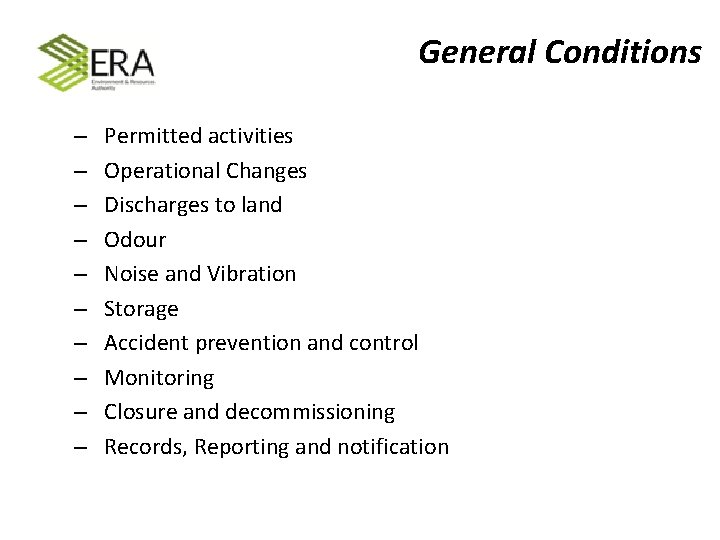  General Conditions – – – – – Permitted activities Operational Changes Discharges to