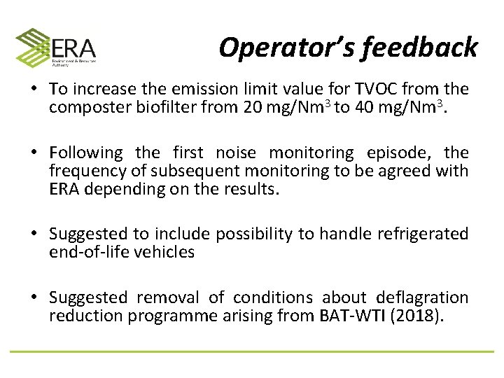 Operator’s feedback • To increase the emission limit value for TVOC from the composter