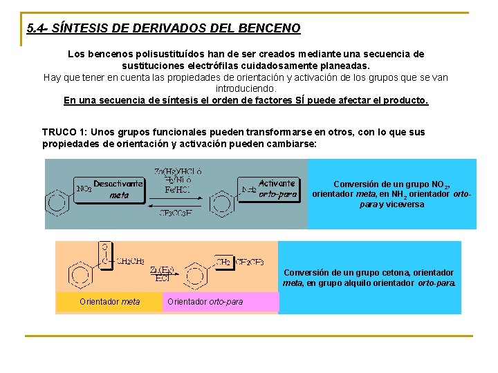 5. 4 - SÍNTESIS DE DERIVADOS DEL BENCENO Los bencenos polisustituídos han de ser