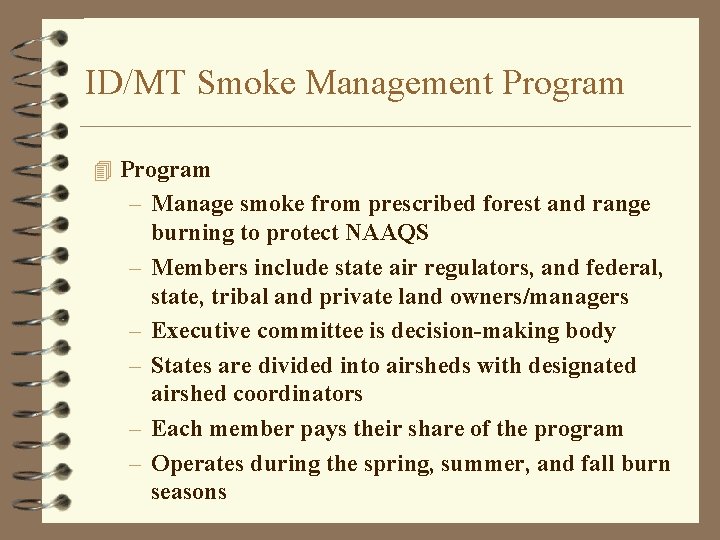 ID/MT Smoke Management Program 4 Program – Manage smoke from prescribed forest and range