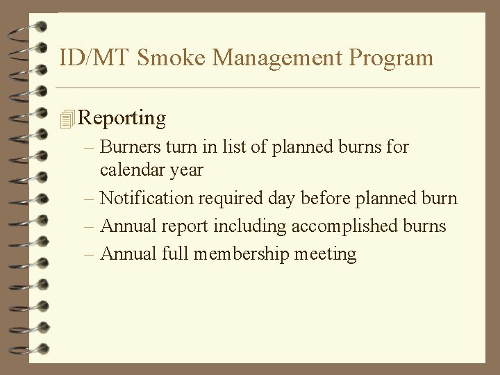 ID/MT Smoke Management Program 4 Reporting – Burners turn in list of planned burns