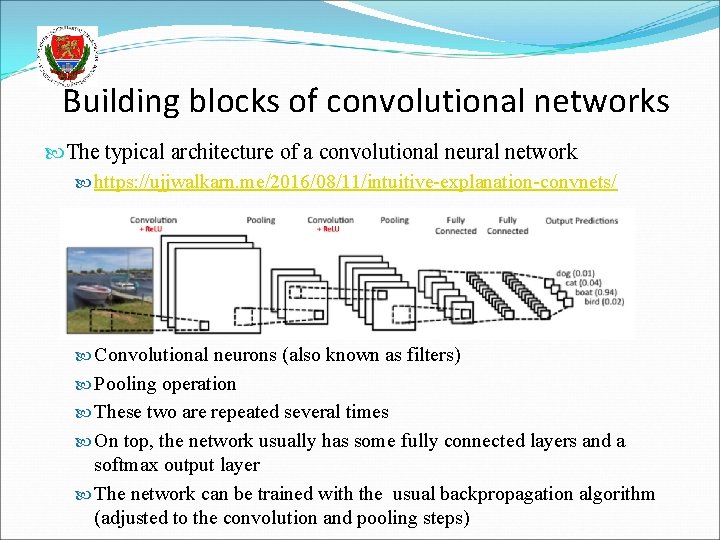 Building blocks of convolutional networks The typical architecture of a convolutional neural network https: