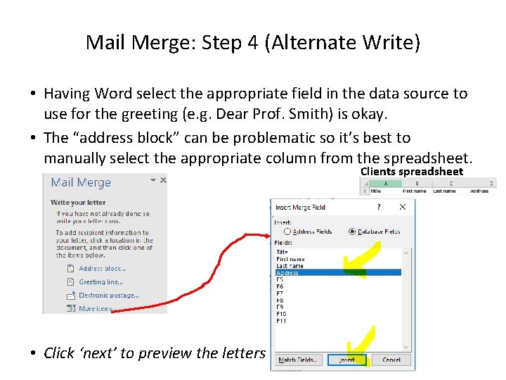 Mail Merge: Step 4 (Alternate Write) • Having Word select the appropriate field in