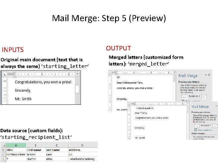 Mail Merge: Step 5 (Preview) INPUTS Original main document (text that is always the