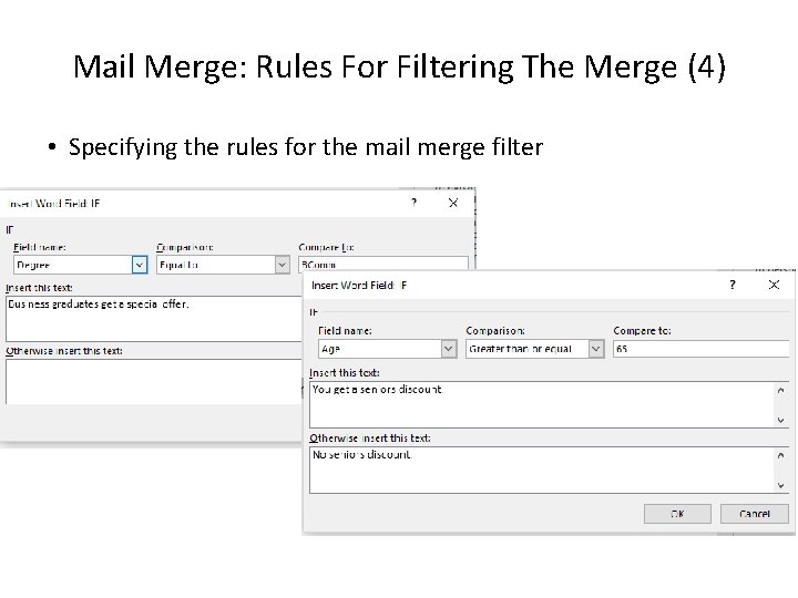 Mail Merge: Rules For Filtering The Merge (4) • Specifying the rules for the