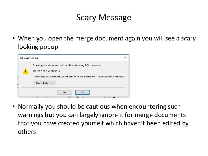 Scary Message • When you open the merge document again you will see a