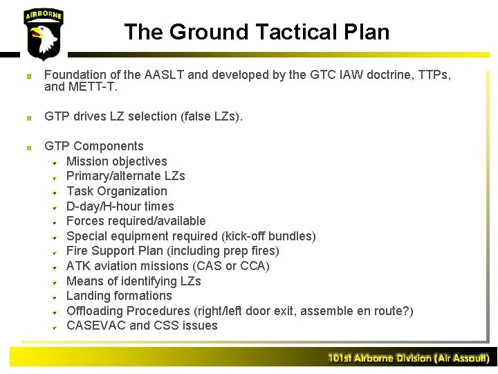 The Ground Tactical Plan Foundation of the AASLT and developed by the GTC IAW