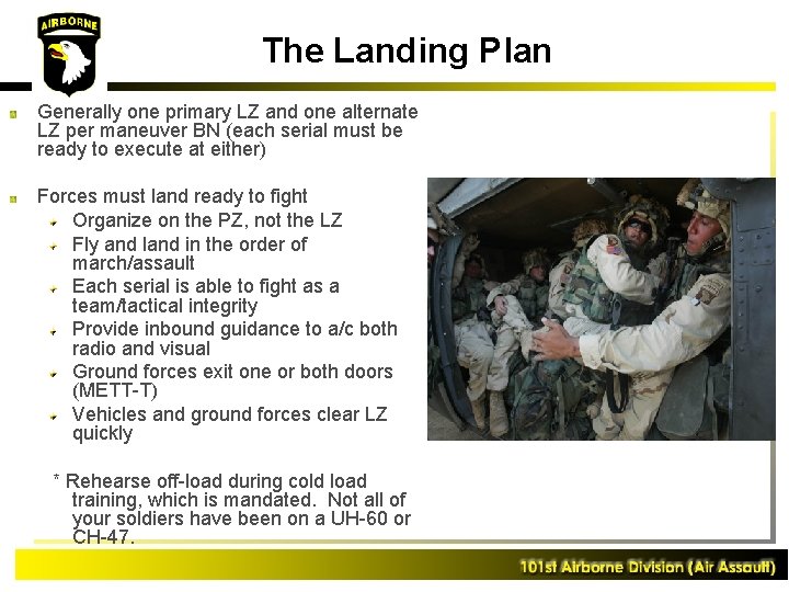 The Landing Plan Generally one primary LZ and one alternate LZ per maneuver BN