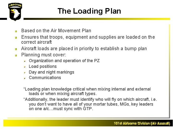 The Loading Plan Based on the Air Movement Plan Ensures that troops, equipment and