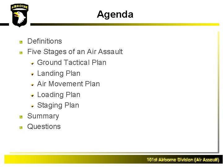 Agenda Definitions Five Stages of an Air Assault Ground Tactical Plan Landing Plan Air