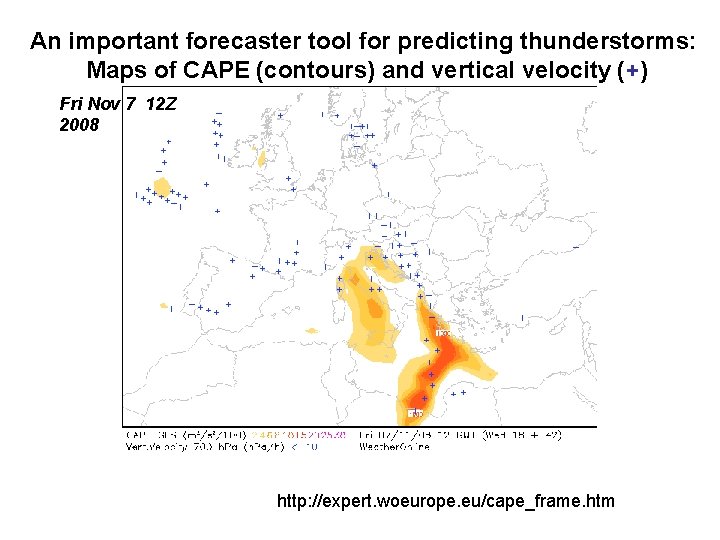 An important forecaster tool for predicting thunderstorms: Maps of CAPE (contours) and vertical velocity