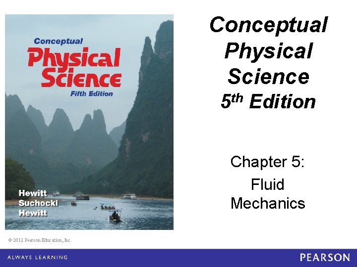 Conceptual Physical Science 5 e – Chapter 5 Conceptual Physical Science 5 th Edition