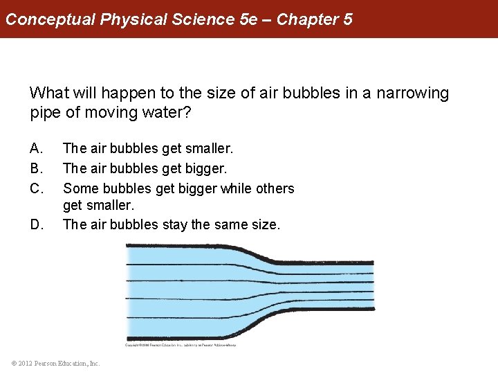 Conceptual Physical Science 5 e – Chapter 5 What will happen to the size