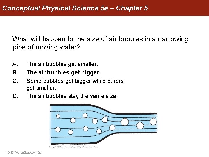 Conceptual Physical Science 5 e – Chapter 5 What will happen to the size