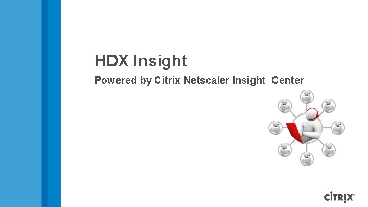 HDX Insight Powered by Citrix Netscaler Insight Center 