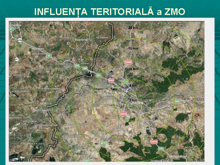 INFLUENȚA TERITORIALĂ a ZMO 8 