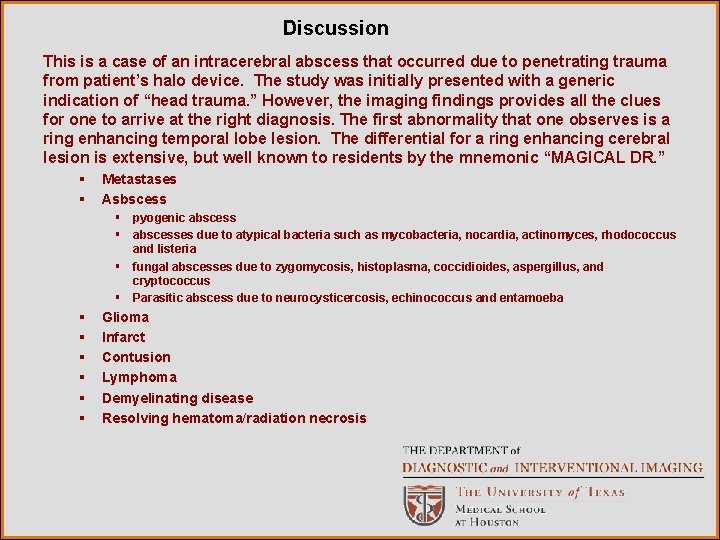 Discussion This is a case of an intracerebral abscess that occurred due to penetrating