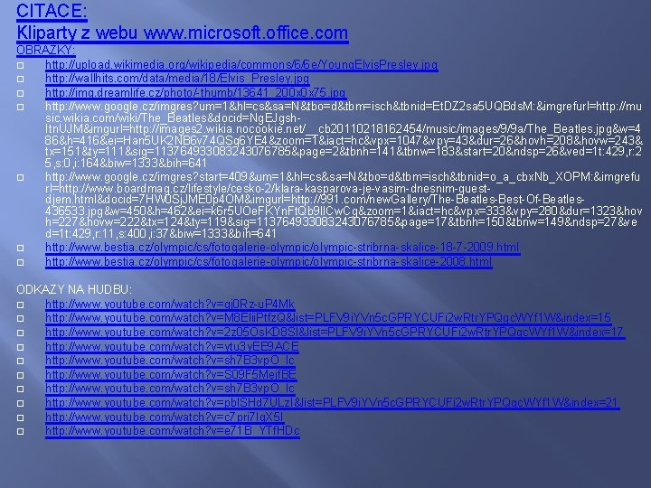 CITACE: Kliparty z webu www. microsoft. office. com OBRÁZKY: http: //upload. wikimedia. org/wikipedia/commons/6/6 e/Young.