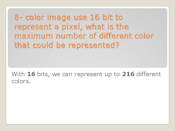 8 - color image use 16 bit to represent a pixel, what is the 8 - color image use 16 bit to represent a pixel, what is the