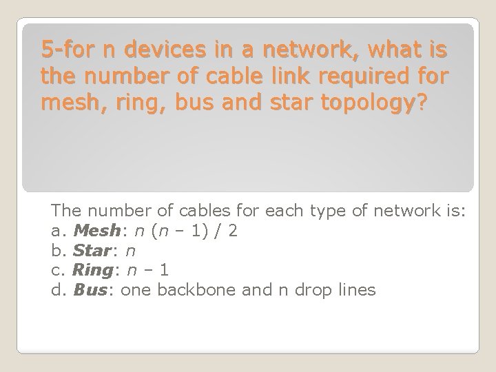 5 -for n devices in a network, what is the number of cable link 5 -for n devices in a network, what is the number of cable link