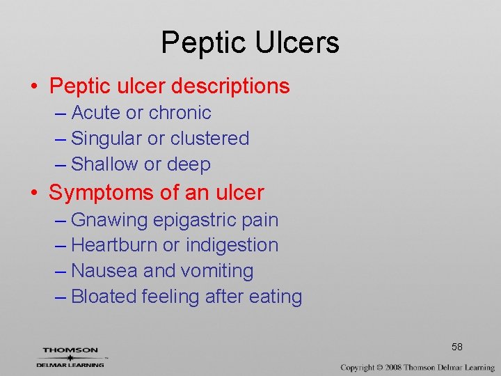 Peptic Ulcers • Peptic ulcer descriptions – Acute or chronic – Singular or clustered