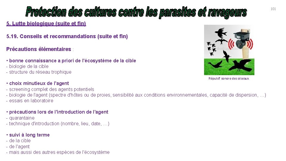 101 5. Lutte biologique (suite et fin) 5. 19. Conseils et recommandations (suite et