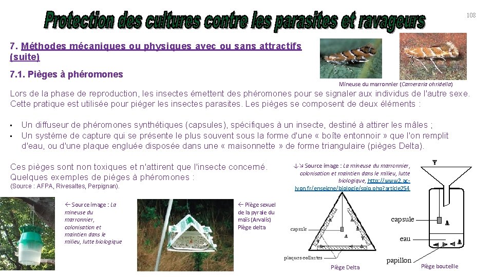 108 7. Méthodes mécaniques ou physiques avec ou sans attractifs (suite) 7. 1. Pièges