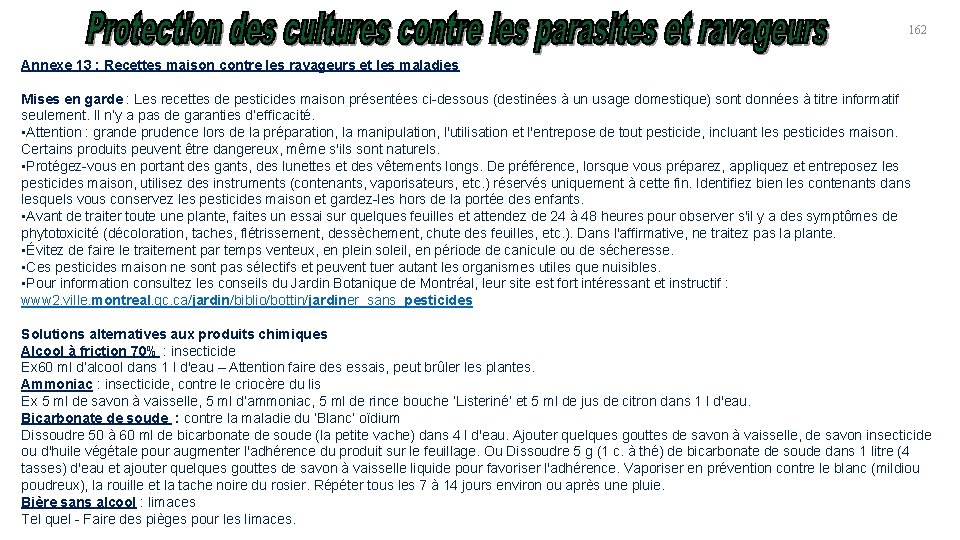 162 Annexe 13 : Recettes maison contre les ravageurs et les maladies Mises en