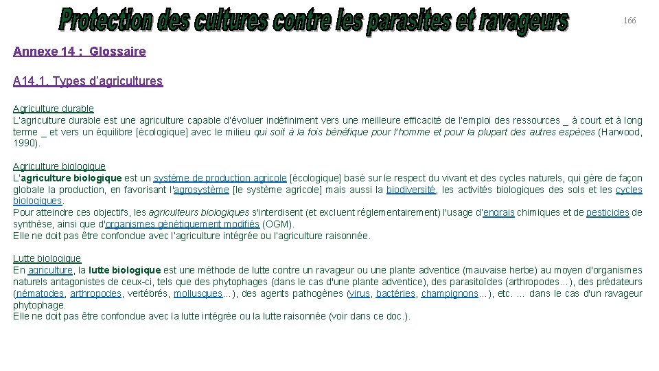 166 Annexe 14 : Glossaire A 14. 1. Types d’agricultures Agriculture durable L’agriculture durable