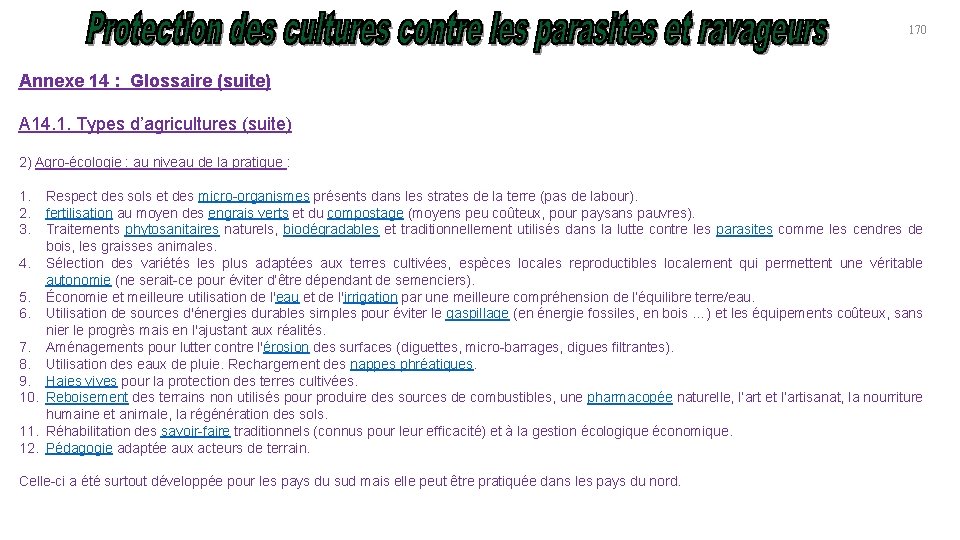 170 Annexe 14 : Glossaire (suite) A 14. 1. Types d’agricultures (suite) 2) Agro-écologie