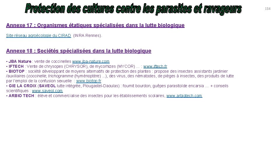 184 Annexe 17 : Organismes étatiques spécialisées dans la lutte biologique Site réseau agroécologie