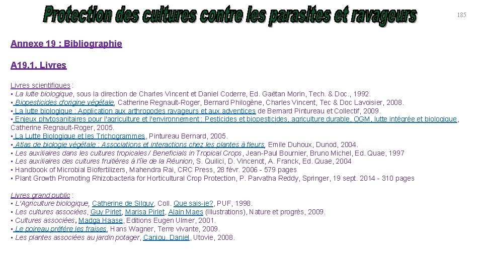 185 Annexe 19 : Bibliographie A 19. 1. Livres scientifiques : • La lutte