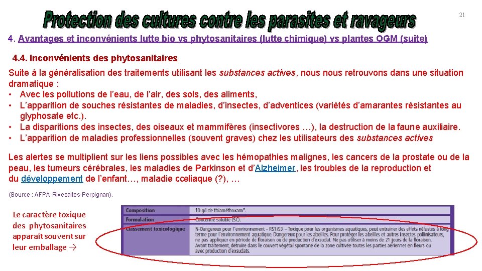 21 4. Avantages et inconvénients lutte bio vs phytosanitaires (lutte chimique) vs plantes OGM