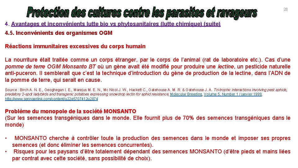 28 4. Avantages et inconvénients lutte bio vs phytosanitaires (lutte chimique) (suite) 4. 5.