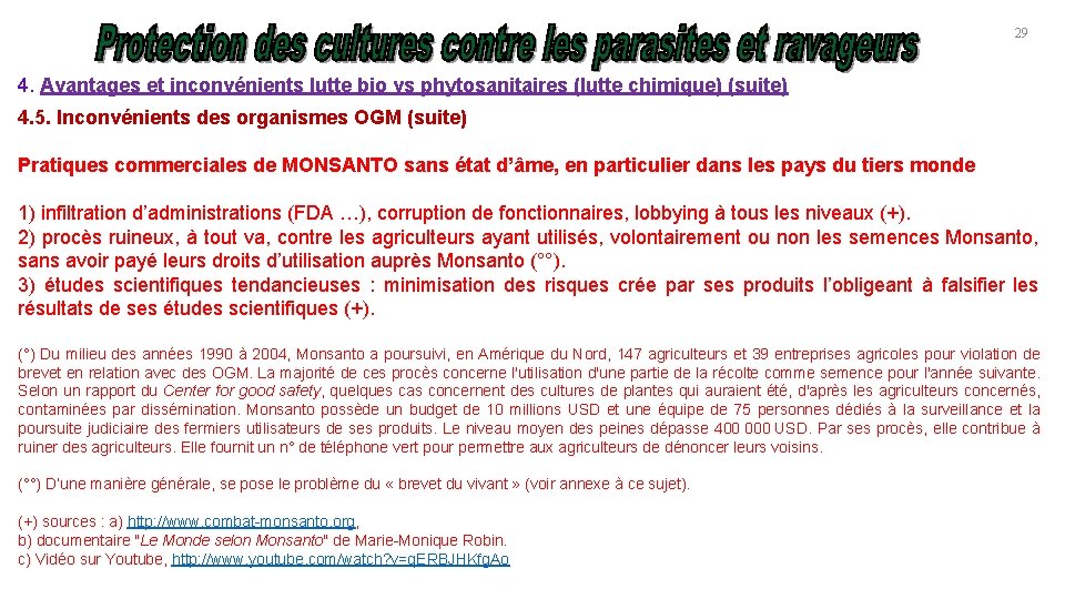 29 4. Avantages et inconvénients lutte bio vs phytosanitaires (lutte chimique) (suite) 4. 5.