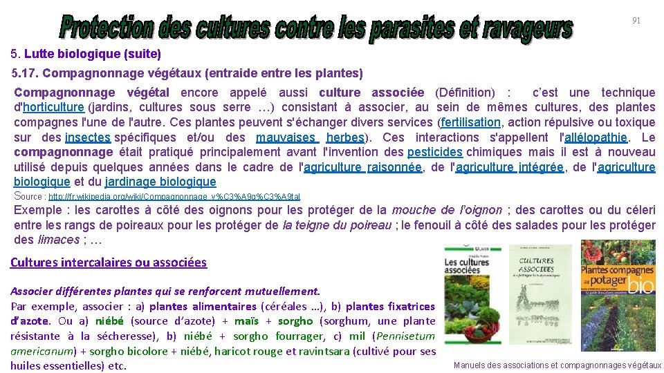 91 5. Lutte biologique (suite) 5. 17. Compagnonnage végétaux (entraide entre les plantes) Compagnonnage