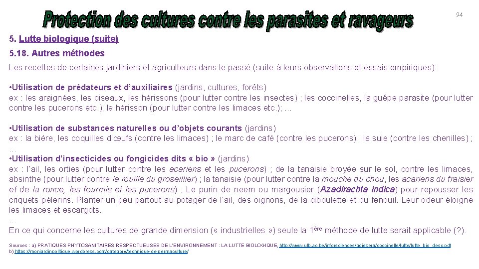 94 5. Lutte biologique (suite) 5. 18. Autres méthodes Les recettes de certaines jardiniers