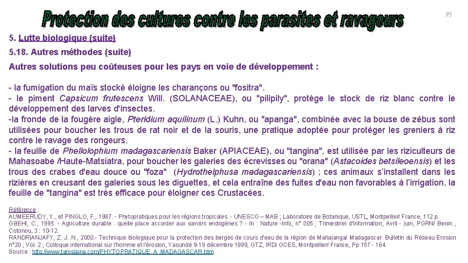 95 5. Lutte biologique (suite) 5. 18. Autres méthodes (suite) Autres solutions peu coûteuses