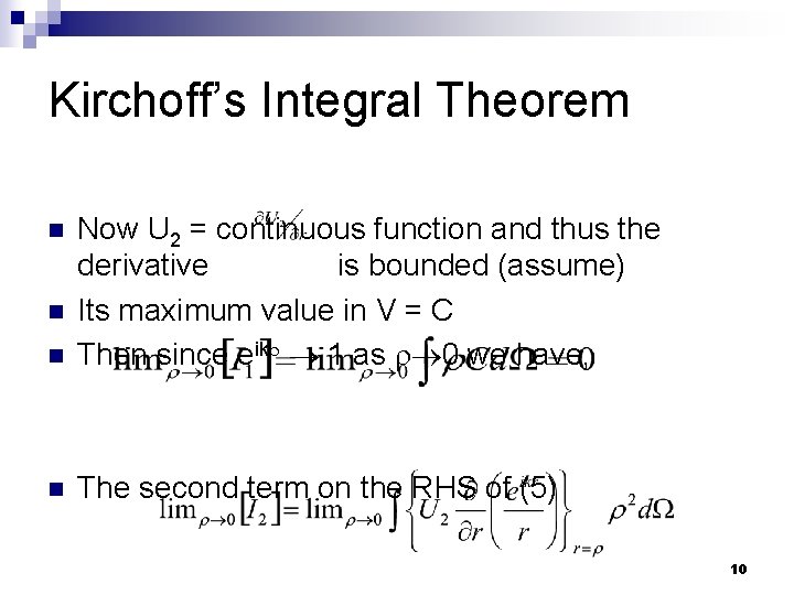 Kirchoff’s Integral Theorem n Now U 2 = continuous function and thus the derivative