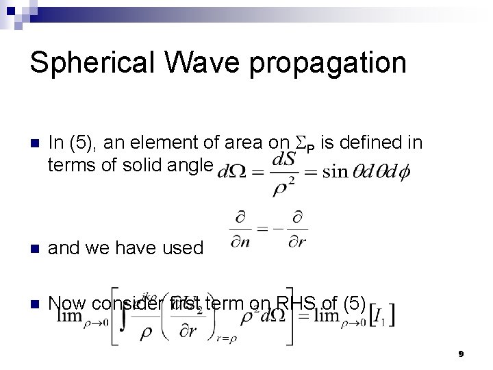 Spherical Wave propagation n In (5), an element of area on P is defined