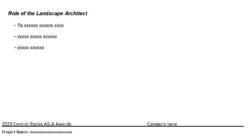 Role of the Landscape Architect • To xxxxxx • xxxxxx • xxxxxx • 2020