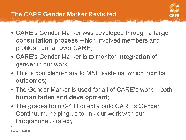 The CARE Gender Marker Revisited… • CARE’s Gender Marker was developed through a large