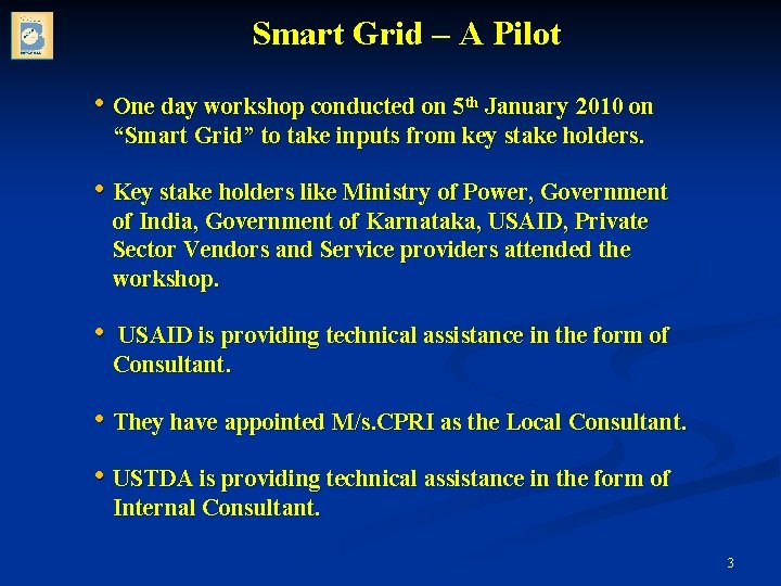 Smart Grid – A Pilot • One day workshop conducted on 5 th January