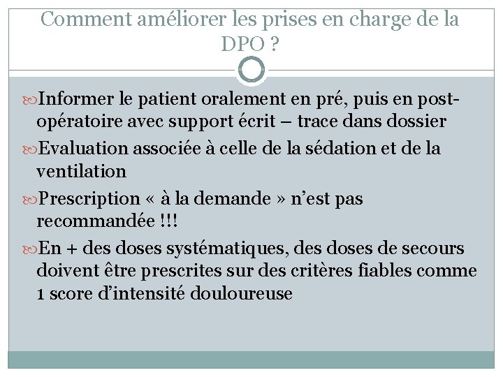 Comment améliorer les prises en charge de la DPO ? Informer le patient oralement